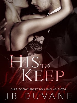 cover image of His to Keep (She's Mine Book 2)